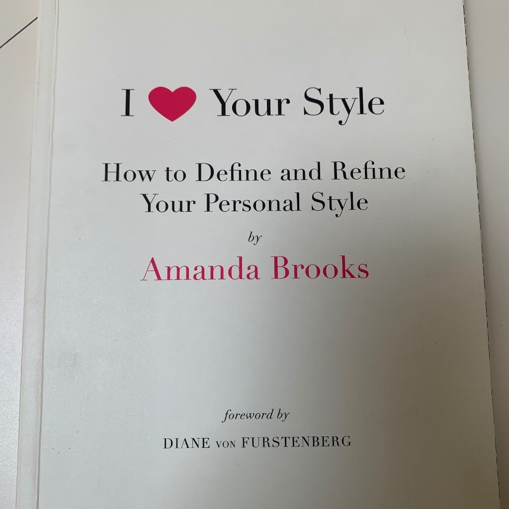 Amanda Brooks I Love Your Style Book Define & Refine Personal Style Fashion